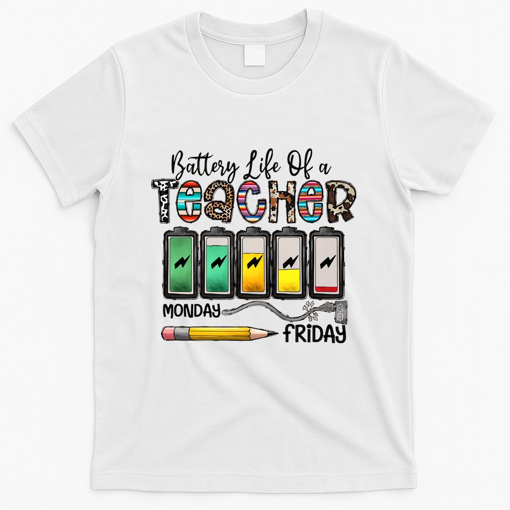 Battery Life Of A Teacher Monday To Friday Funny Teacher Life Back To School T-Shirt