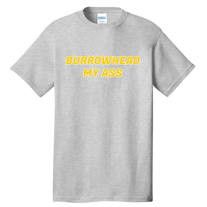 Burrowhead My Butt A*** Funny Football Fan Meme Kansas City Tall T-Shirt
