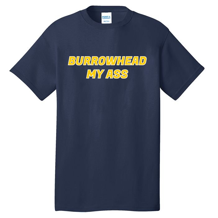 Burrowhead My Butt A*** Funny Football Fan Meme Kansas City Tall T-Shirt