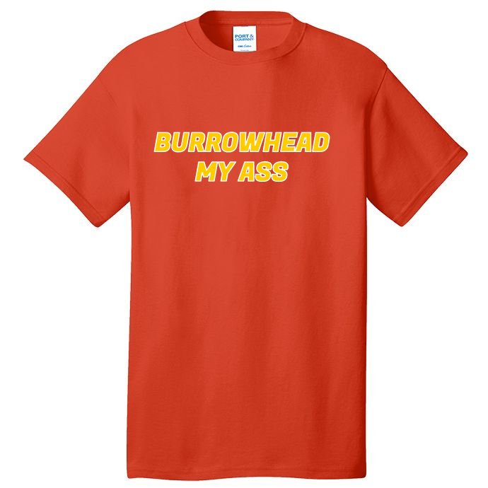 Burrowhead My Butt A*** Funny Football Fan Meme Kansas City Tall T-Shirt