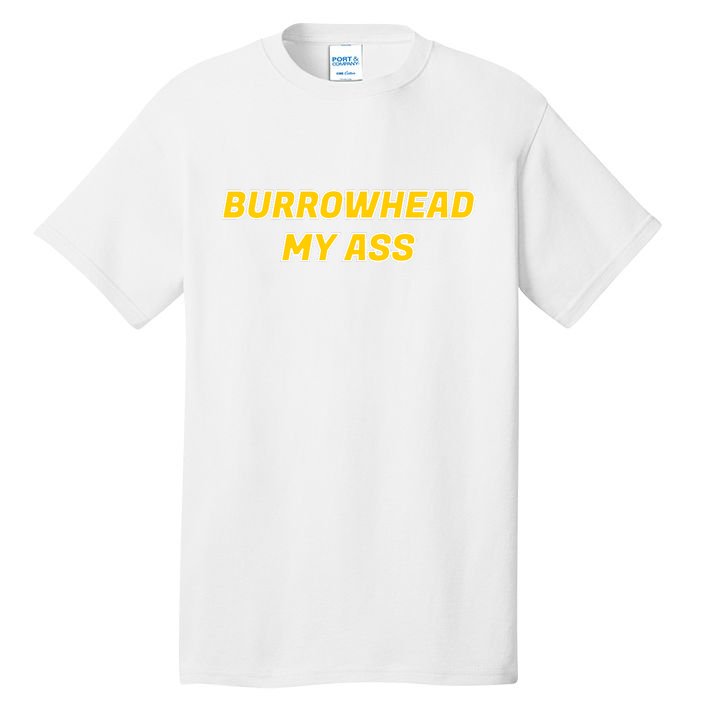 Burrowhead My Butt A*** Funny Football Fan Meme Kansas City Tall T-Shirt