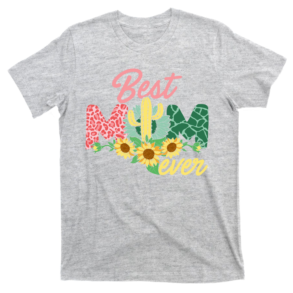 Best Mom Ever Sunflower Cactus Cute Mother's Day T-Shirt