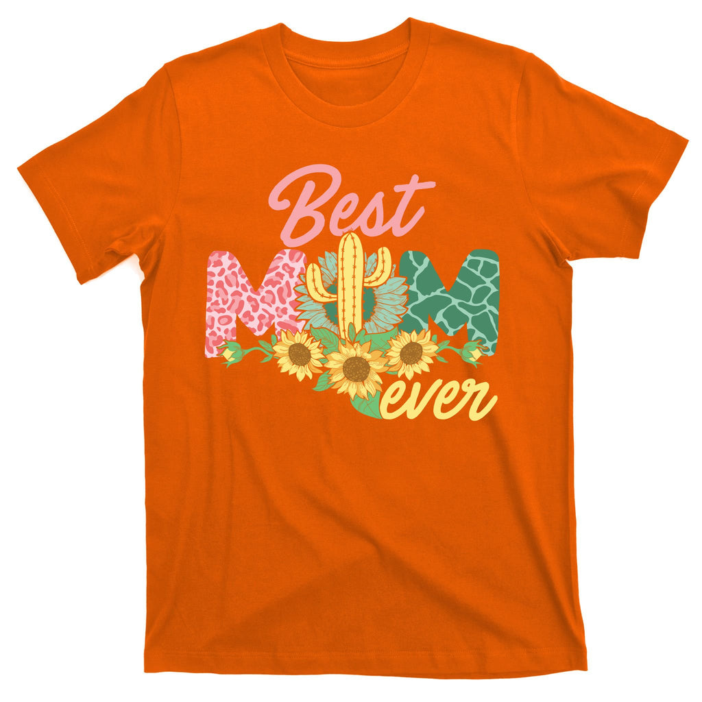 Best Mom Ever Sunflower Cactus Cute Mother's Day T-Shirt