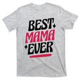 Best MAMA Ever T-Shirt