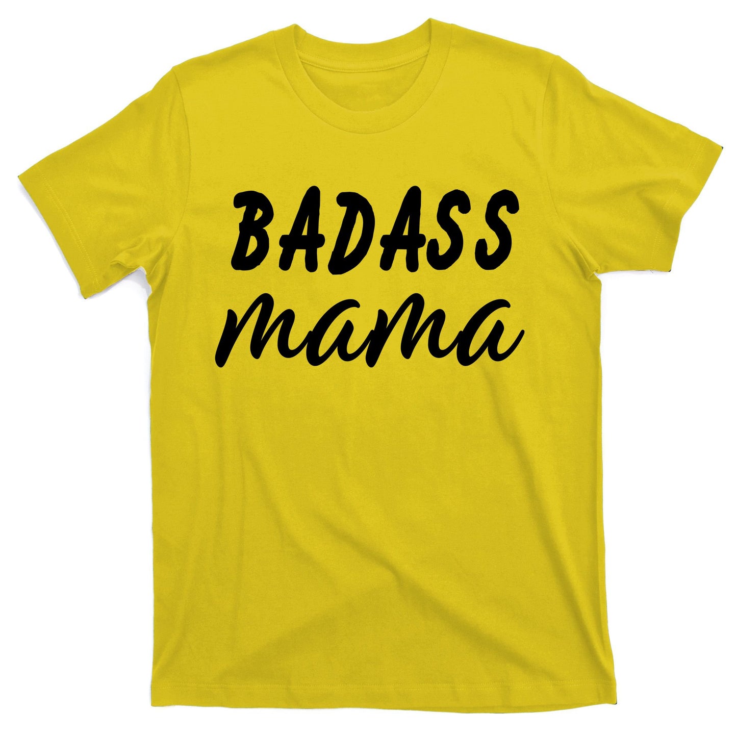 Badass Mama Funny Mom Happy Mothers Day T-Shirt