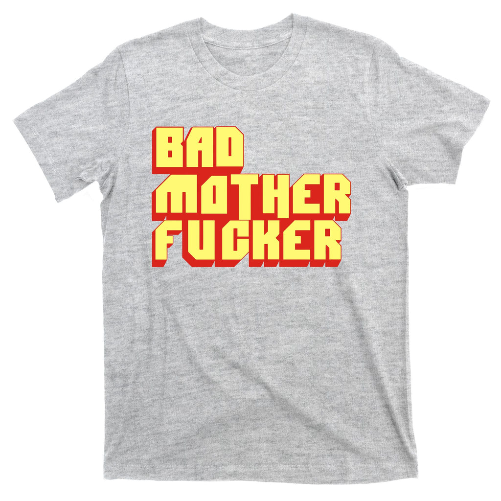 Bad Mother Fucker T-Shirt