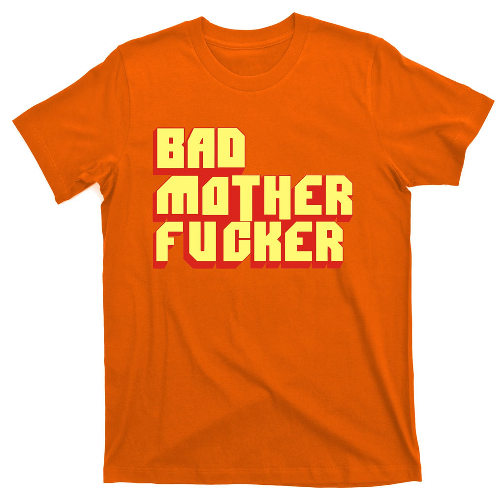 Bad Mother Fucker T-Shirt