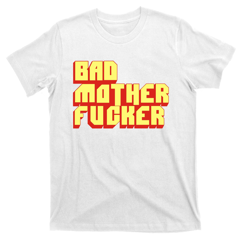 Bad Mother Fucker T-Shirt