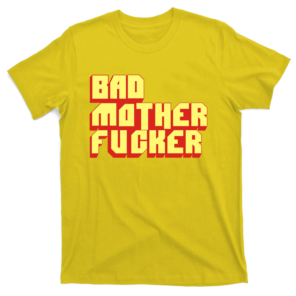 Bad Mother Fucker T-Shirt