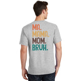 Boy Mom Ma Mama Bruh Funny Front & Back T-Shirt