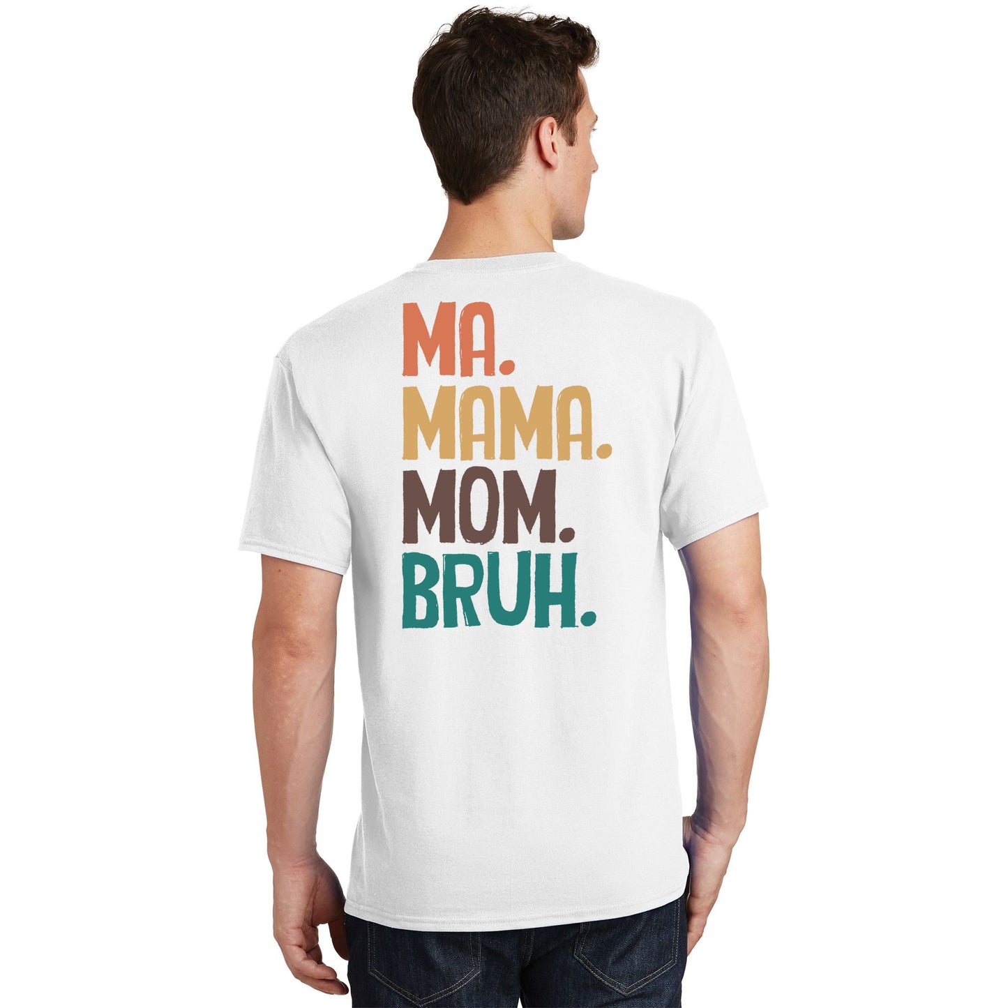 Boy Mom Ma Mama Bruh Funny Front & Back T-Shirt