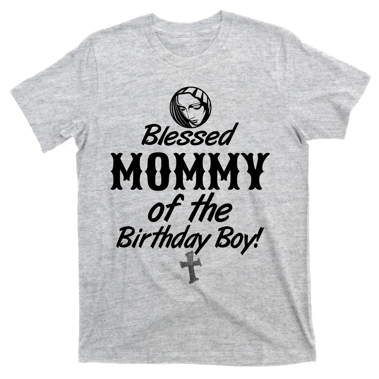 Blessed Mommy Of The Birthday Boy T-Shirt