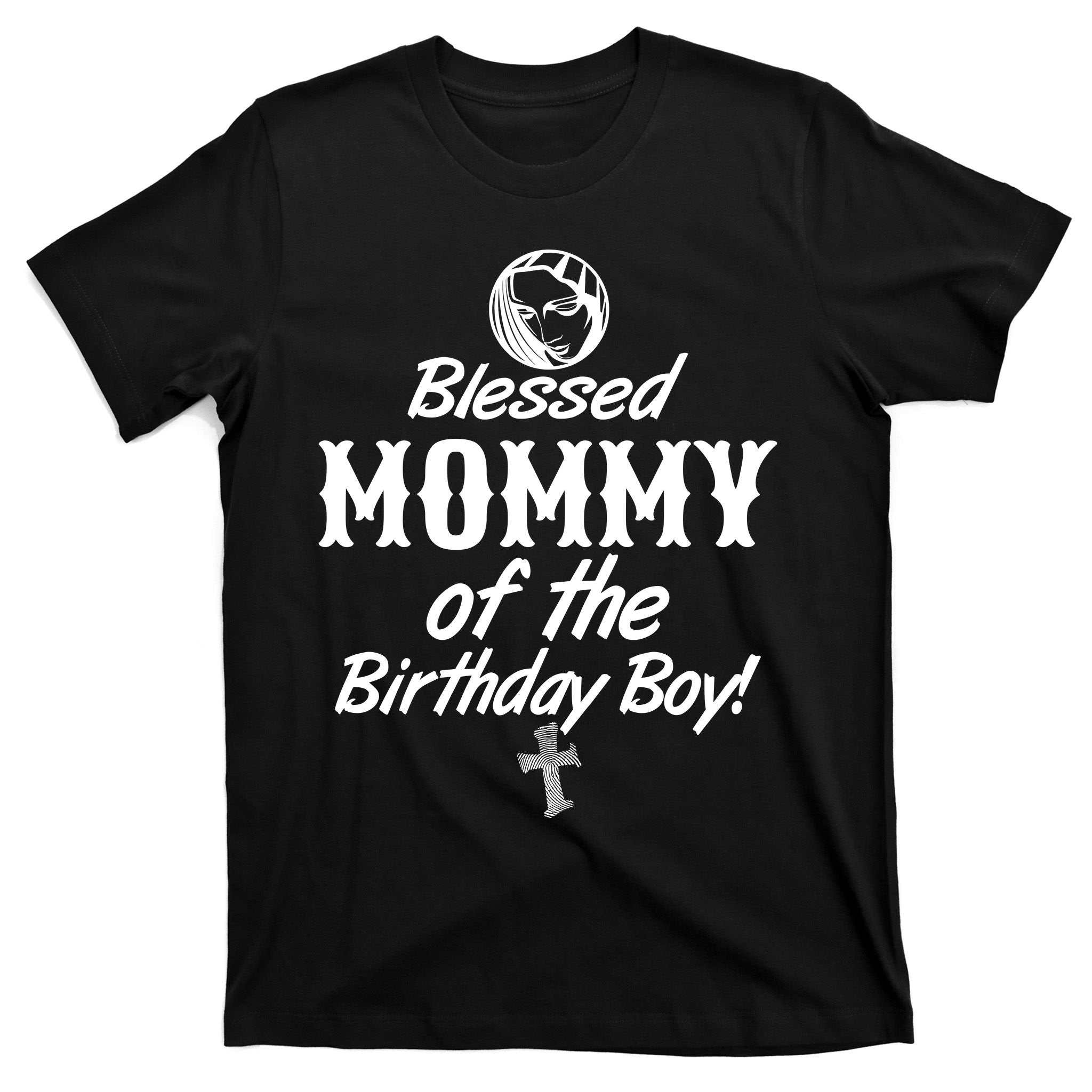 Blessed Mommy Of The Birthday Boy T-Shirt