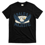 Bald & Majestic - Perfect Gift for Dads T-Shirt