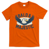 Bald & Majestic - Perfect Gift for Dads T-Shirt