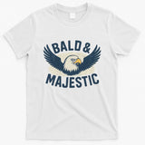 Bald & Majestic - Perfect Gift for Dads T-Shirt