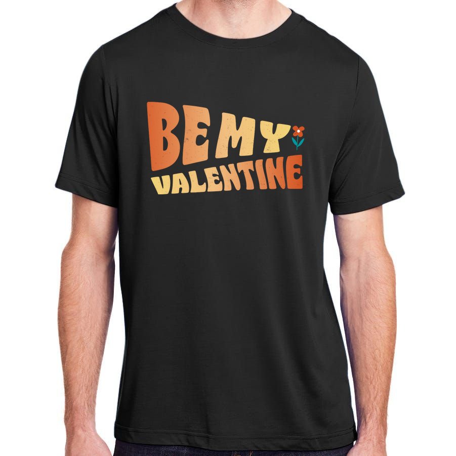 Be My Valentine Floral Cute Gift Adult ChromaSoft Performance T-Shirt