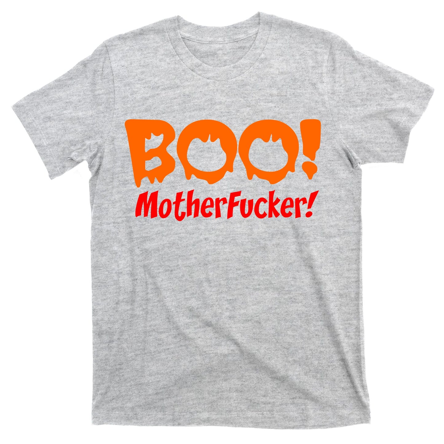 Boo Mother Fucker T-Shirt