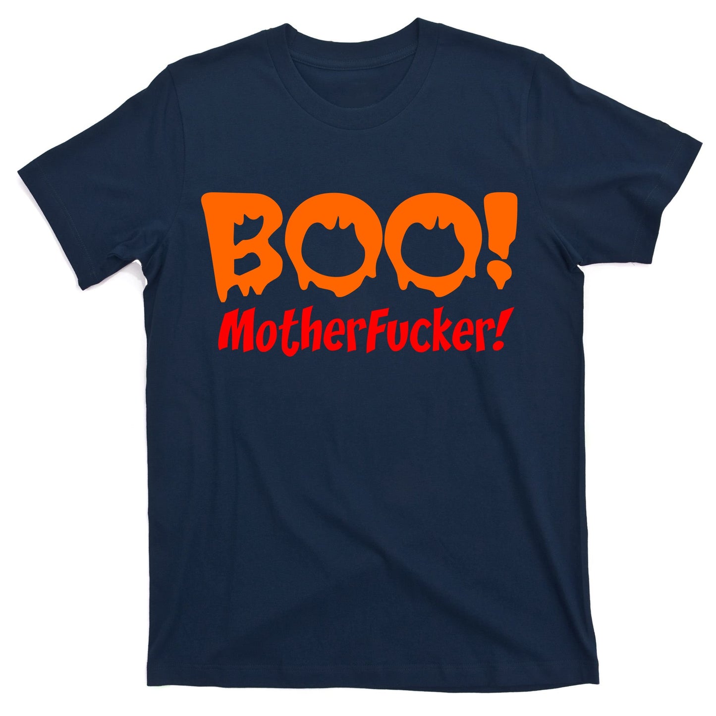 Boo Mother Fucker T-Shirt