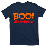 Boo Mother Fucker T-Shirt