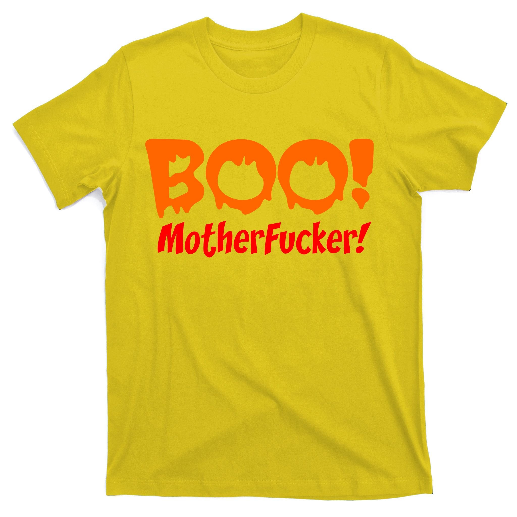 Boo Mother Fucker T-Shirt