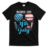 Born On The Fourth Of July 4th Of July Birthday Patriotic T-Shirt