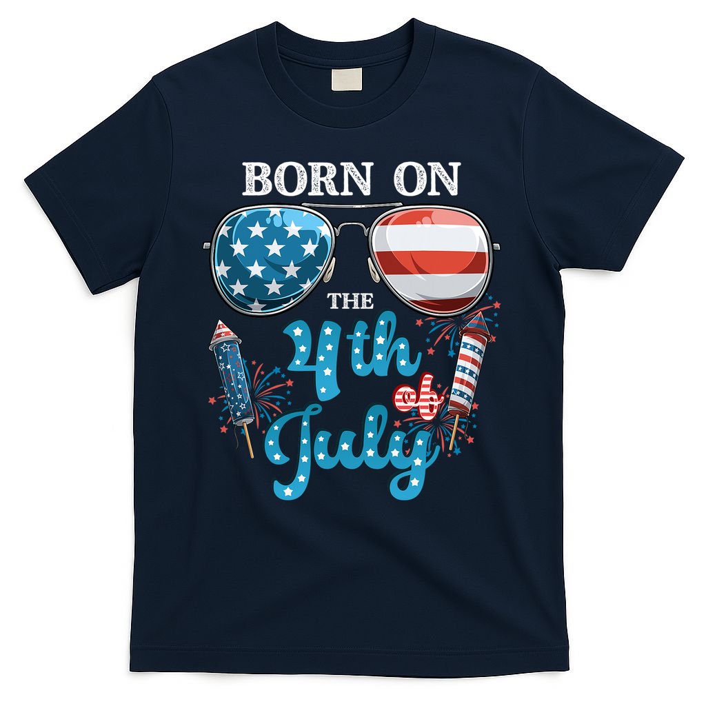 Born On The Fourth Of July 4th Of July Birthday Patriotic T-Shirt