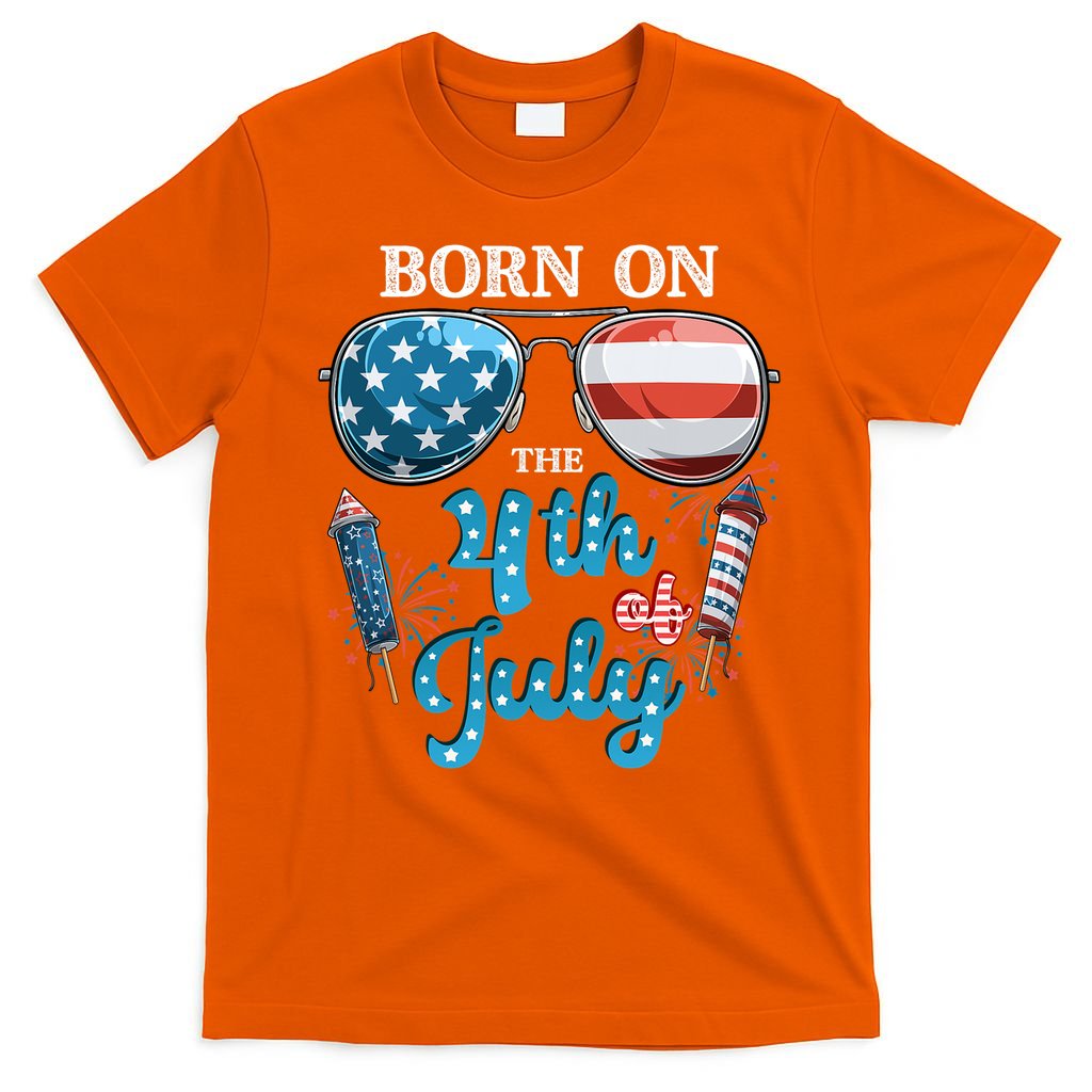Born On The Fourth Of July 4th Of July Birthday Patriotic T-Shirt