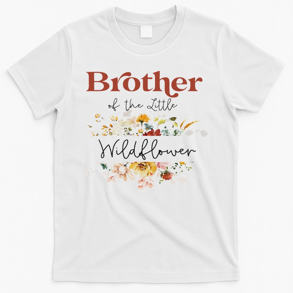 Brother Of The Little Wildflower Birthday Party Baby Shower T-Shirt