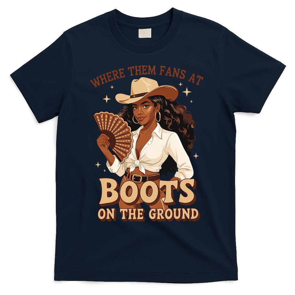 Boots On The Ground Where Them Fans At Black Cowgirl T-Shirt