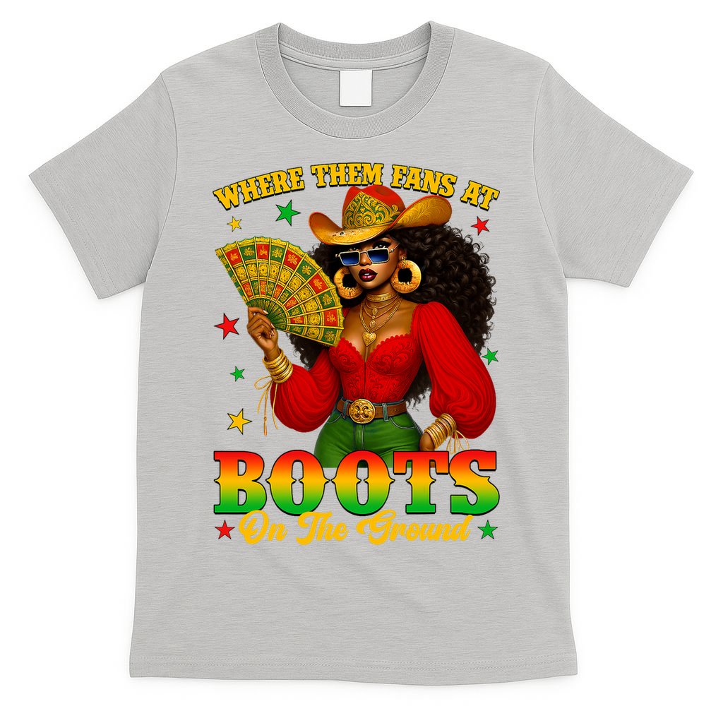 Boots On The Ground Juneteenth Cowgirl Where Them Fans At   T-Shirt