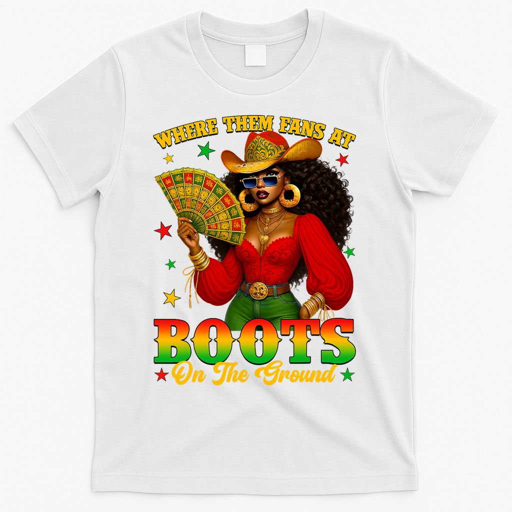 Boots On The Ground Juneteenth Cowgirl Where Them Fans At   T-Shirt