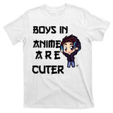 Boys In Anime Are Cuter T-Shirt