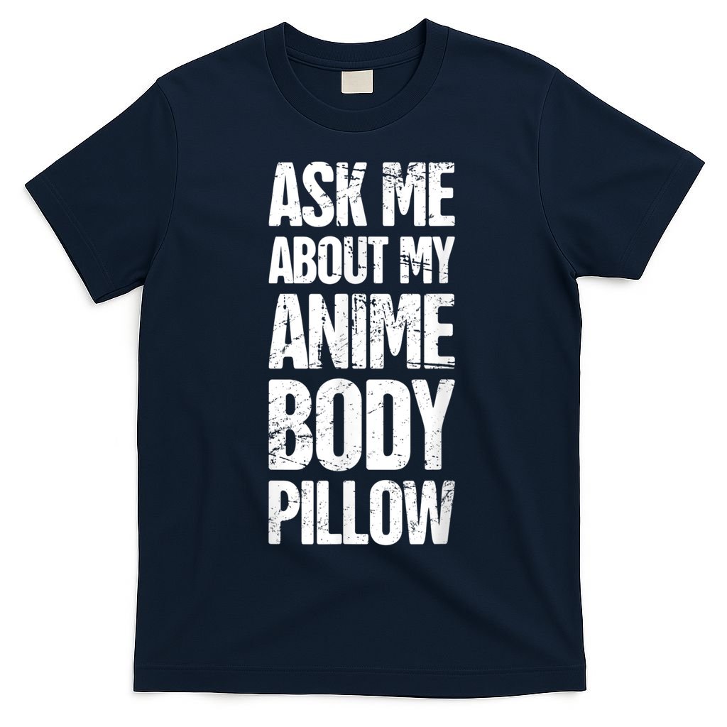 Body Pillow Anime Weeaboo Waifu T-Shirt