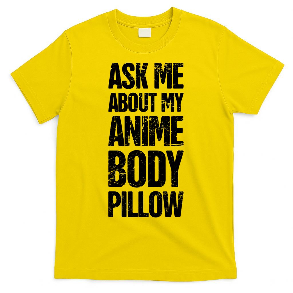 Body Pillow Anime Weeaboo Waifu T-Shirt