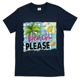 Beach Please Hello Summer Vibes Beach Vacay Summertime Gift T-Shirt