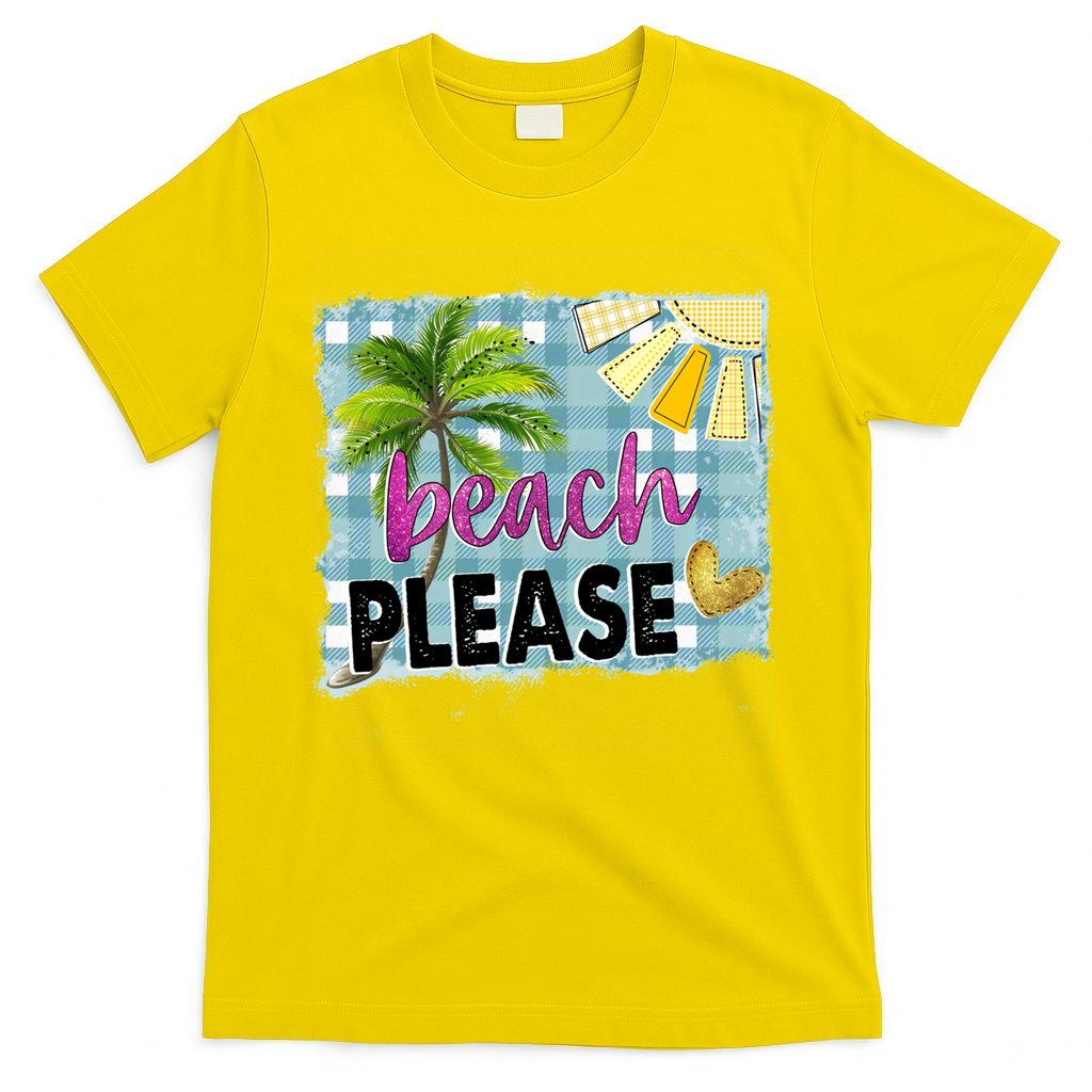 Beach Please Hello Summer Vibes Beach Vacay Summertime Gift T-Shirt