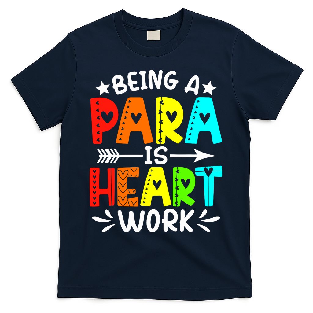 Being Para Heart Work Paraprofessional Back To School T-Shirt