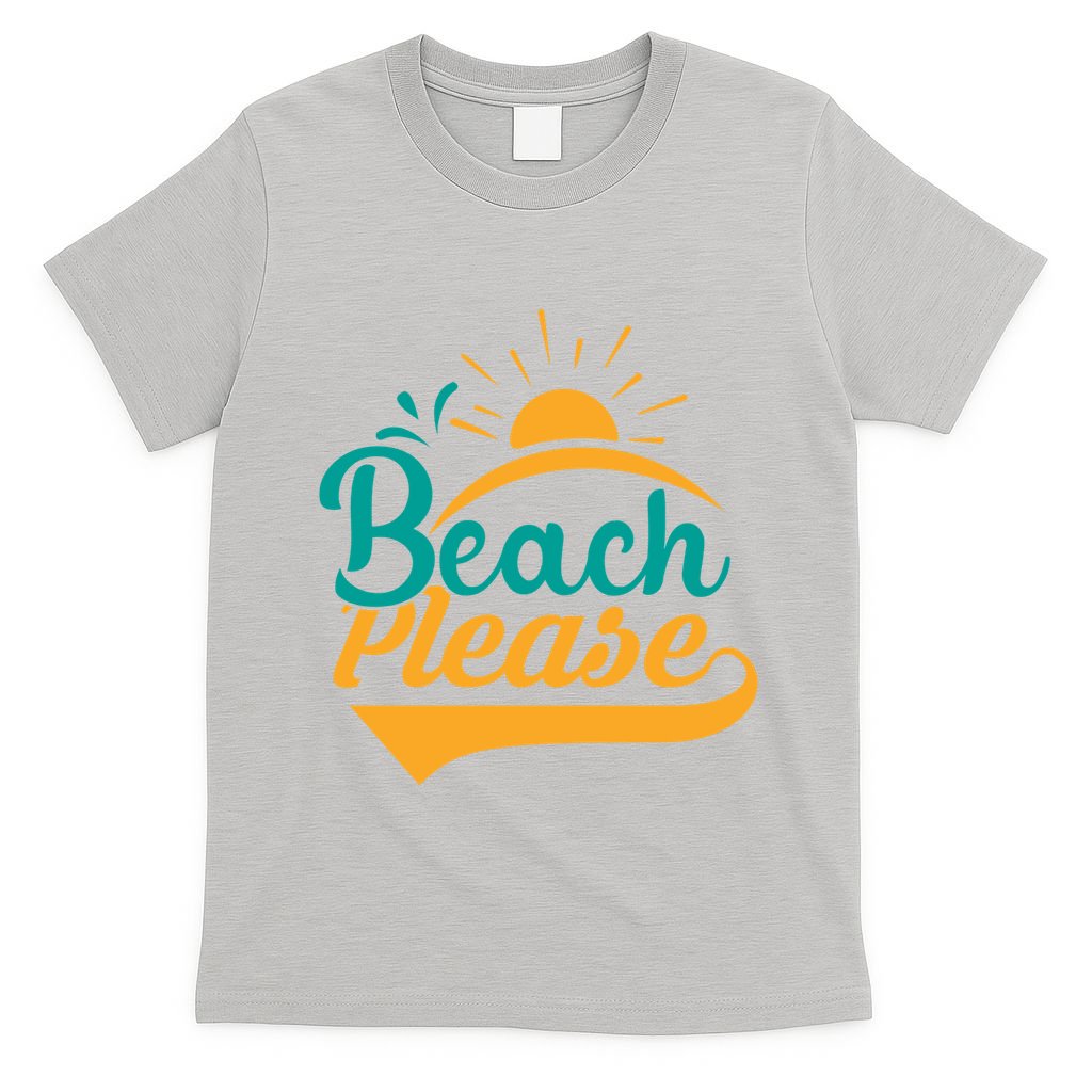 Beach Please Summer Sun Gift T-Shirt