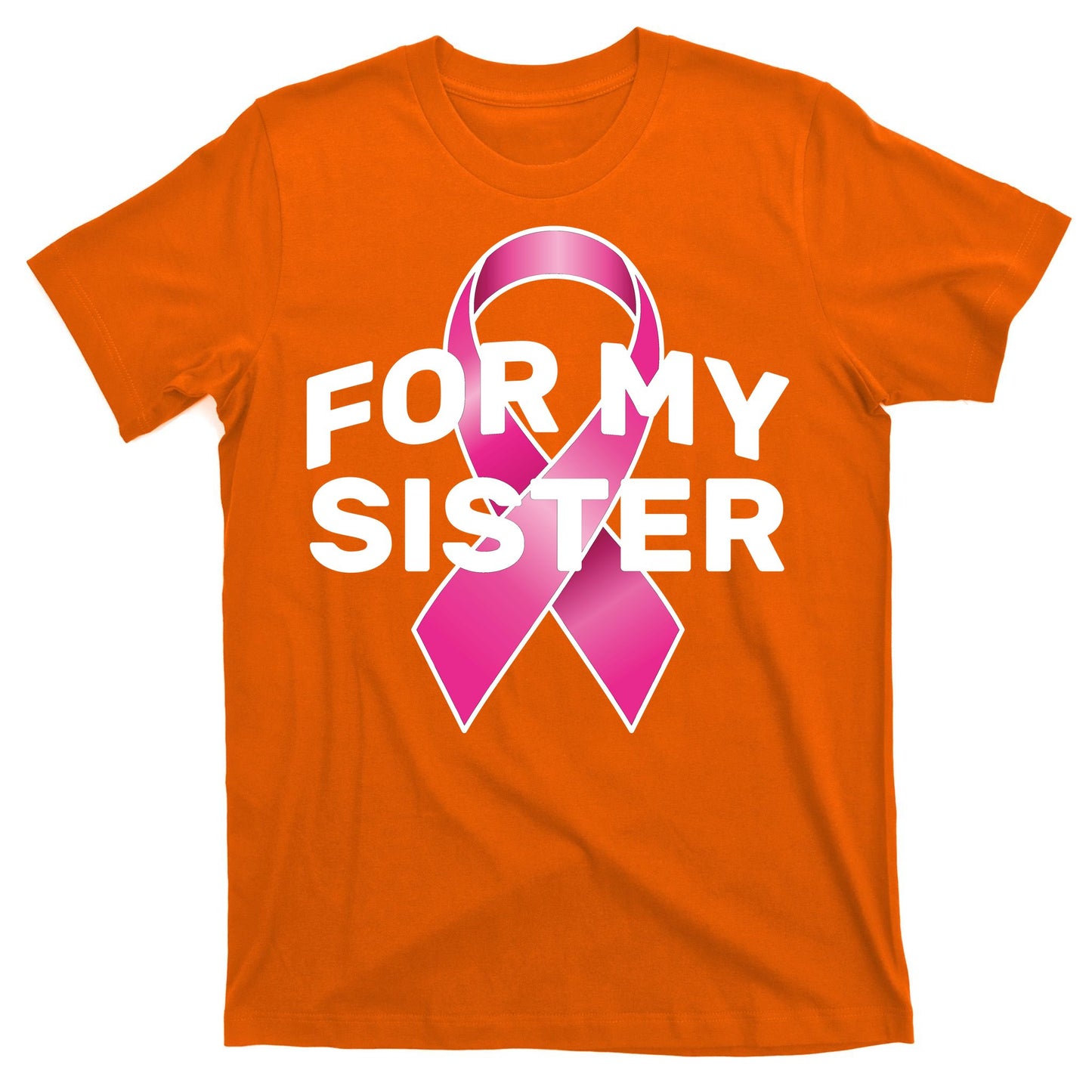 Breast Cancer For My Sister T-Shirt
