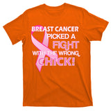 Breast Cancer Picked The Wrong Chick T-Shirt