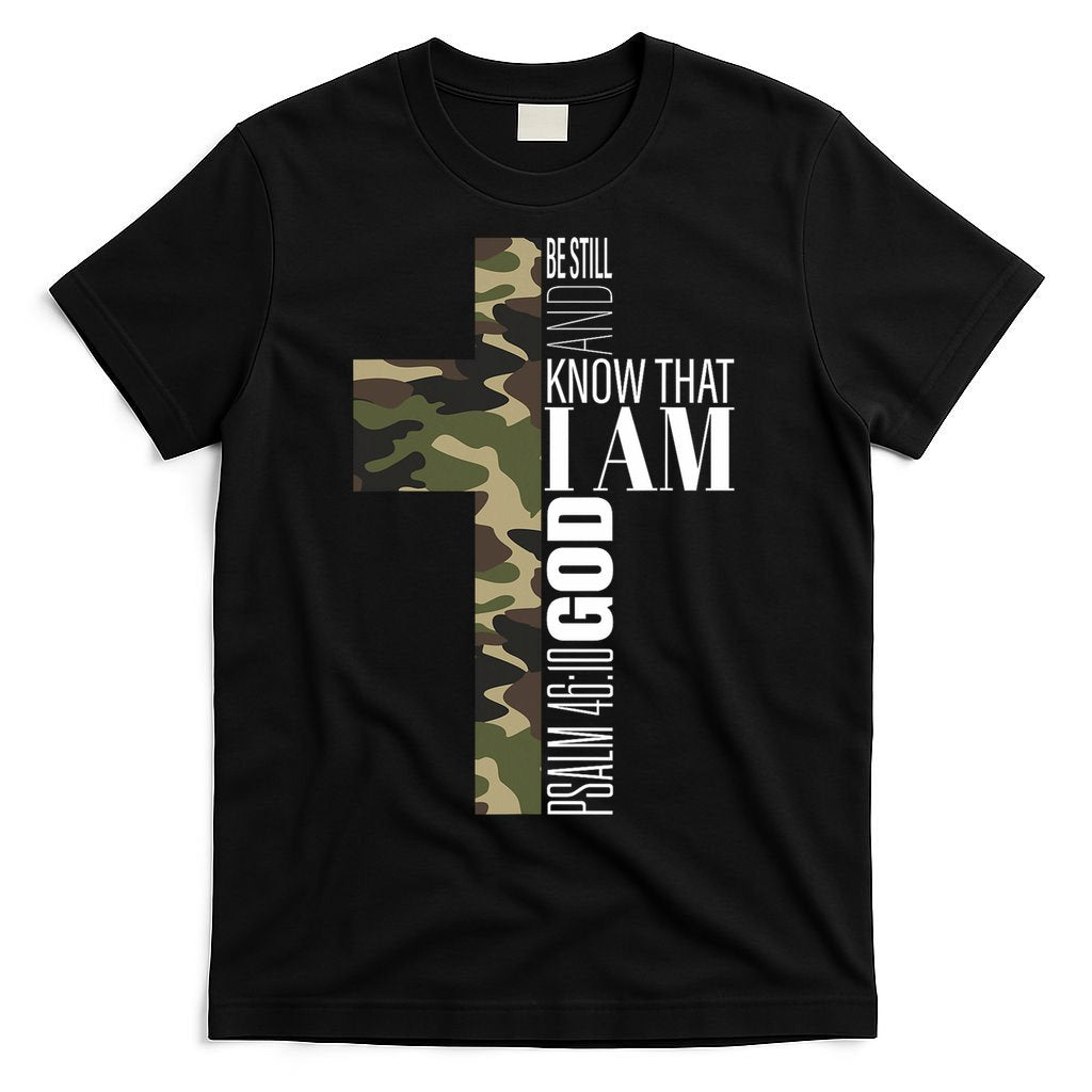 Be Still And Know God Christian Bible Verse Green Camo Cross  T-Shirt