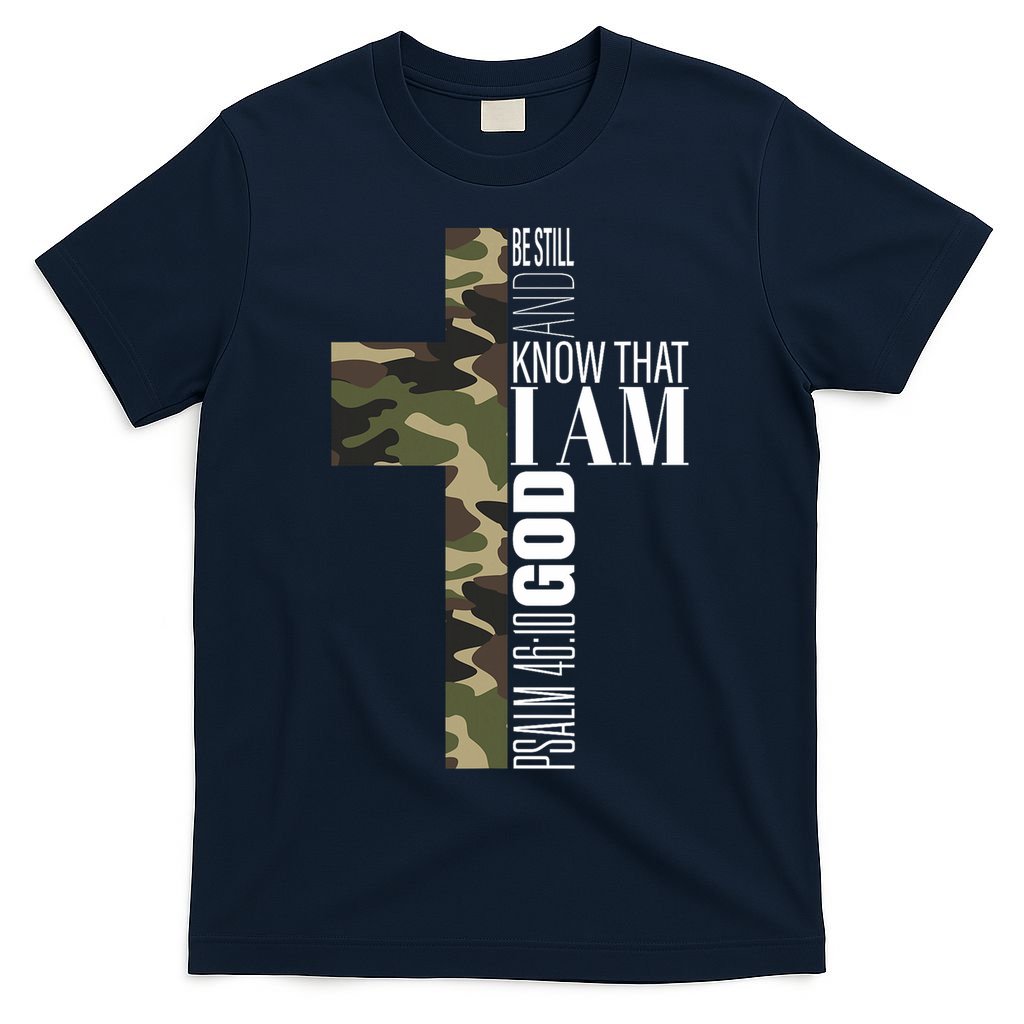 Be Still And Know God Christian Bible Verse Green Camo Cross  T-Shirt