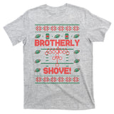 Brotherly Shove Eagles Nick Sirianni Ugly Christmas Sweater T-Shirt