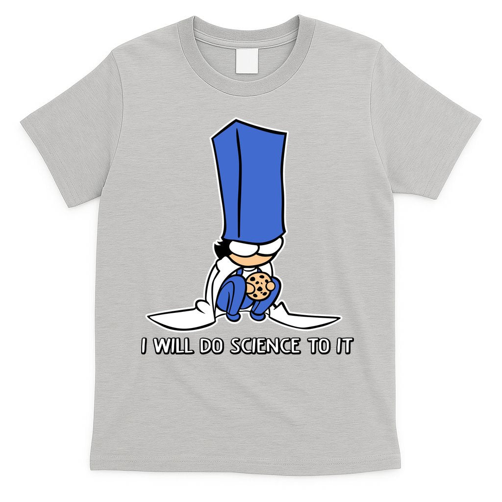 Biscuit Science I Will Do Science To It T-Shirt
