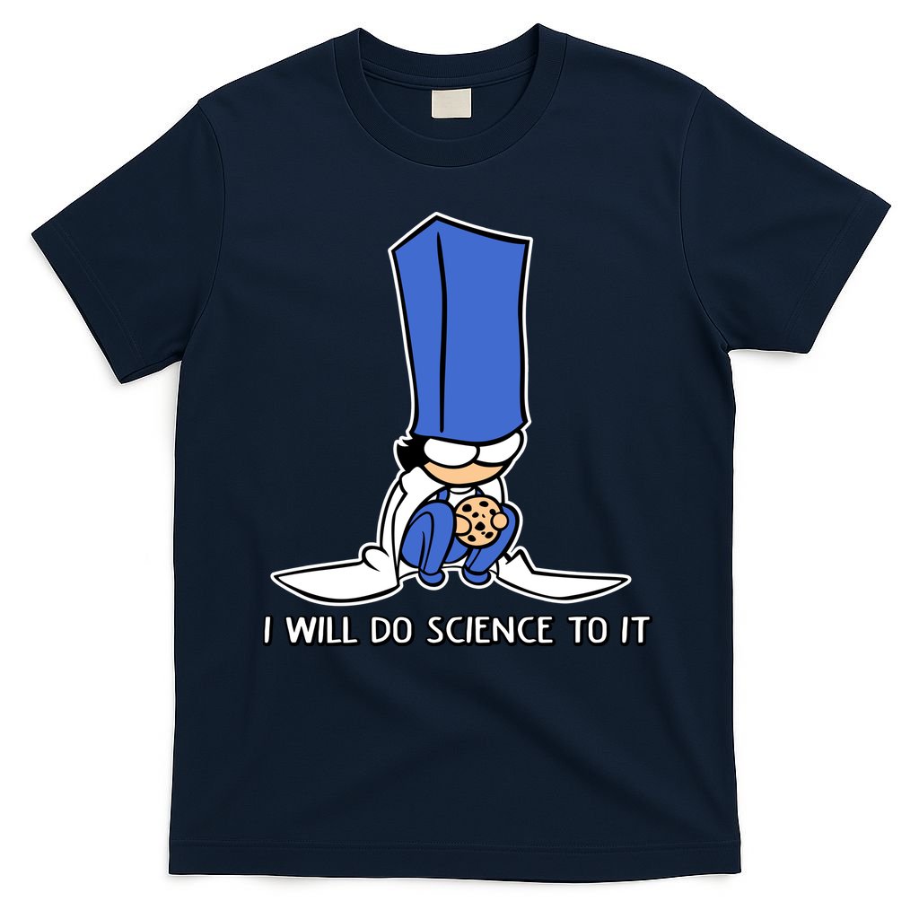 Biscuit Science I Will Do Science To It T-Shirt