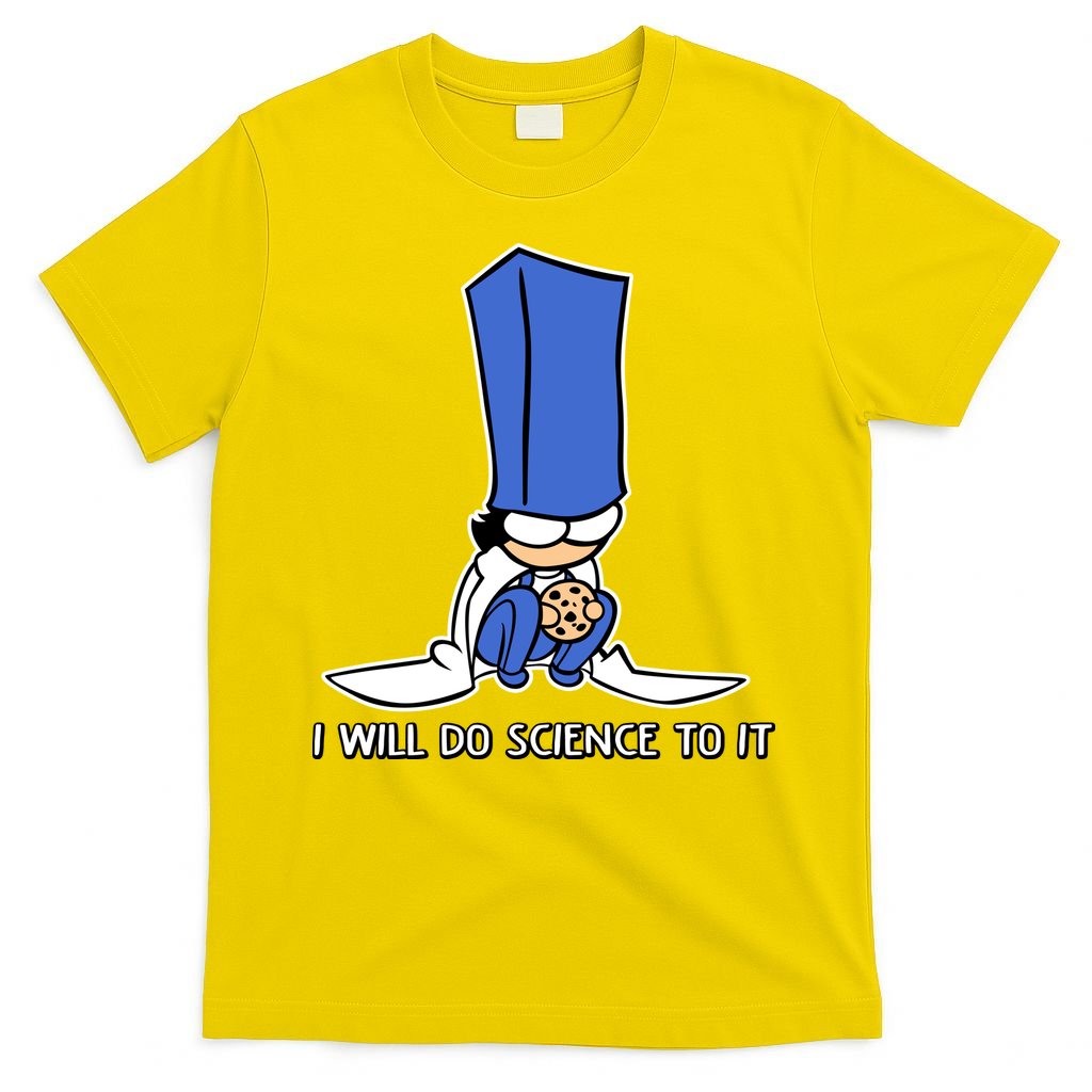 Biscuit Science I Will Do Science To It T-Shirt