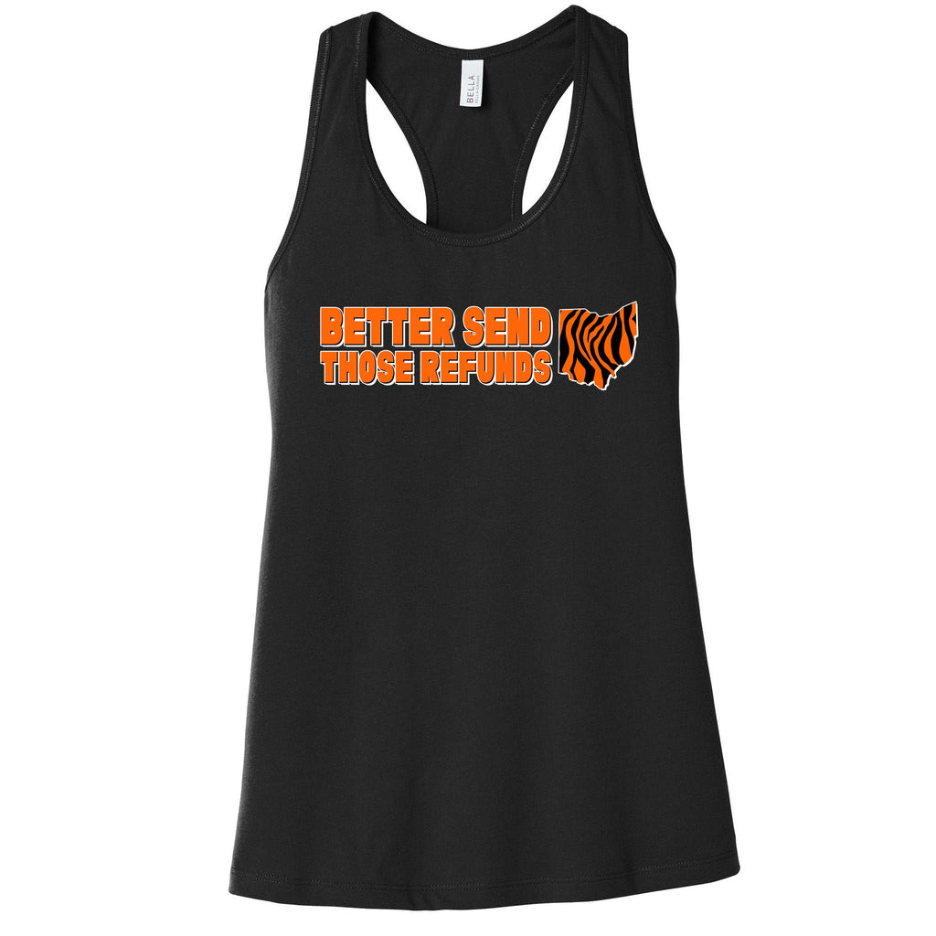 Better Send Those Refunds Cincinnati Ohio Football Women's Racerback Tank