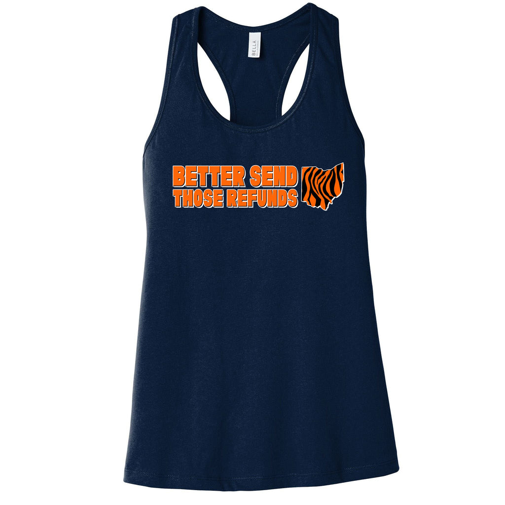 Better Send Those Refunds Cincinnati Ohio Football Women's Racerback Tank