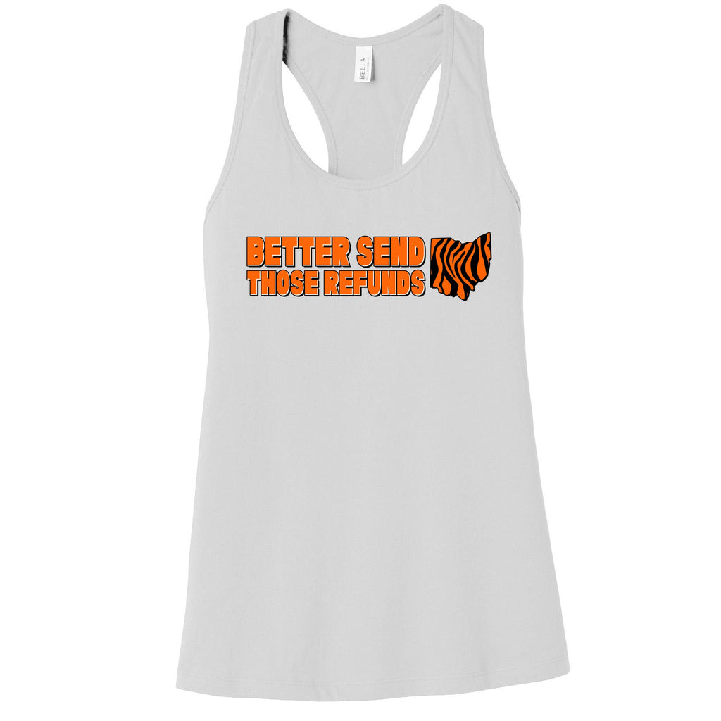 Better Send Those Refunds Cincinnati Ohio Football Women's Racerback Tank